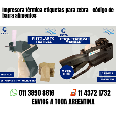 Impresora térmica etiquetas para zebra  código de barra alimentos